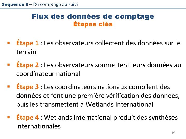Séquence 8 – Du comptage au suivi Flux des données de comptage Étapes clés
