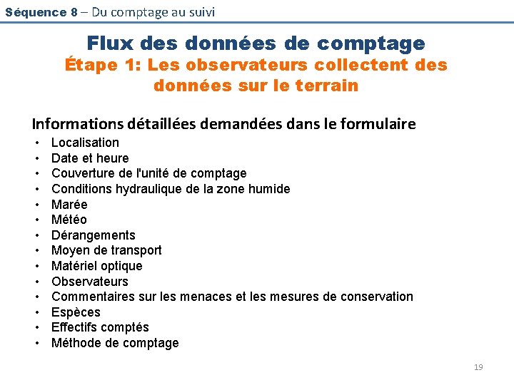 Séquence 8 – Du comptage au suivi Flux des données de comptage Étape 1: