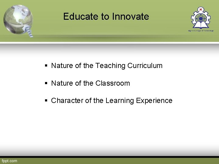  Educate to Innovate § Nature of the Teaching Curriculum § Nature of the
