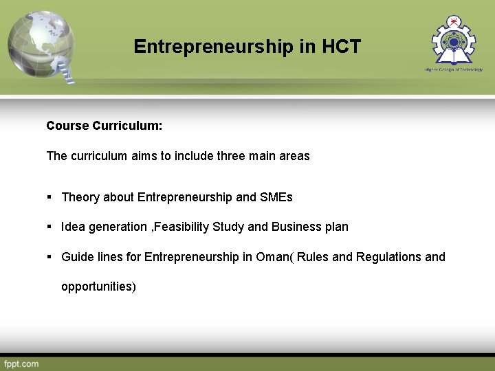 Entrepreneurship in HCT Course Curriculum: The curriculum aims to include three main areas §