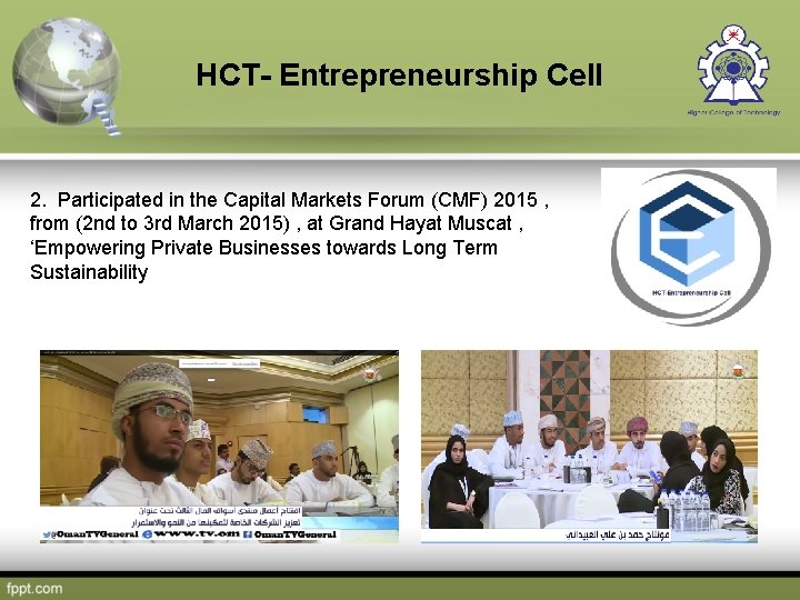 HCT- Entrepreneurship Cell 2. Participated in the Capital Markets Forum (CMF) 2015 , from