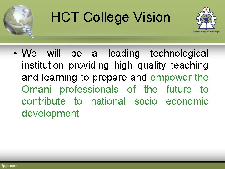HCT College Vision • We will be a leading technological institution providing high quality
