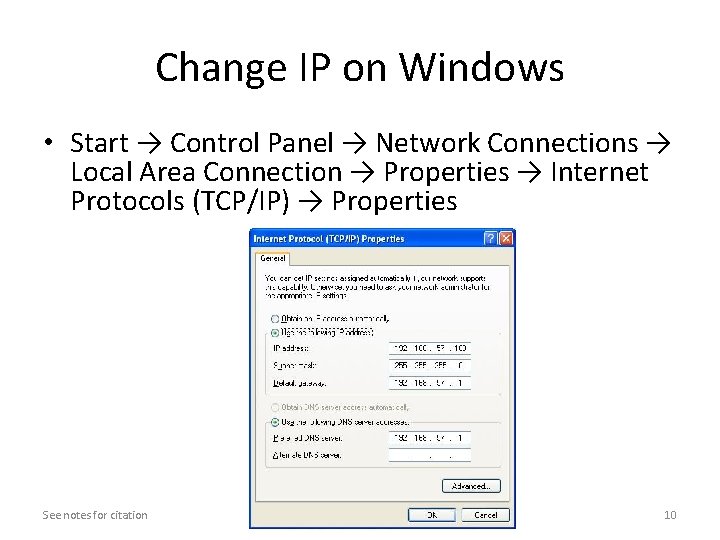 Change IP on Windows • Start → Control Panel → Network Connections → Local Change IP on Windows • Start → Control Panel → Network Connections → Local