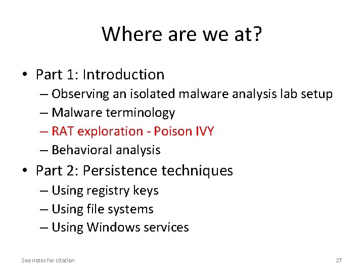 Where are we at? • Part 1: Introduction – Observing an isolated malware analysis Where are we at? • Part 1: Introduction – Observing an isolated malware analysis
