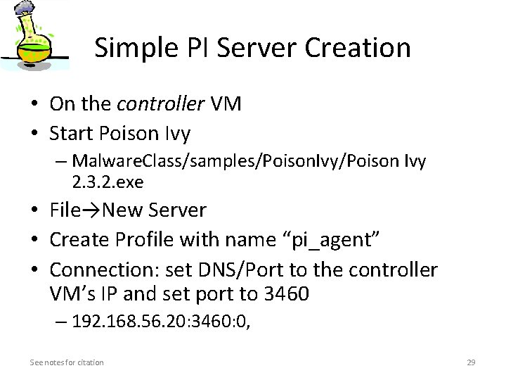 Simple PI Server Creation • On the controller VM • Start Poison Ivy – Simple PI Server Creation • On the controller VM • Start Poison Ivy –