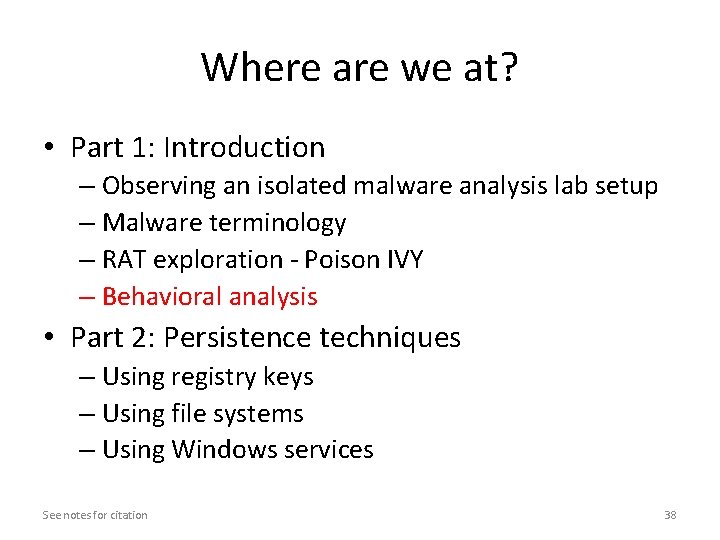 Where are we at? • Part 1: Introduction – Observing an isolated malware analysis Where are we at? • Part 1: Introduction – Observing an isolated malware analysis