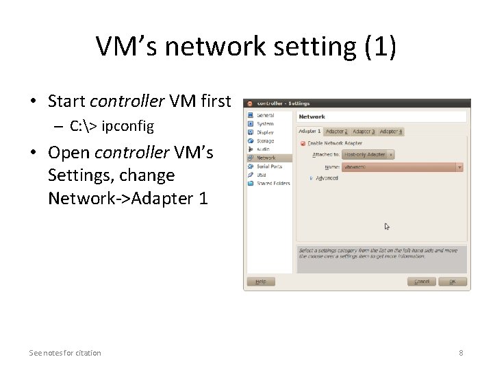 VM’s network setting (1) • Start controller VM first – C: > ipconfig • VM’s network setting (1) • Start controller VM first – C: > ipconfig •