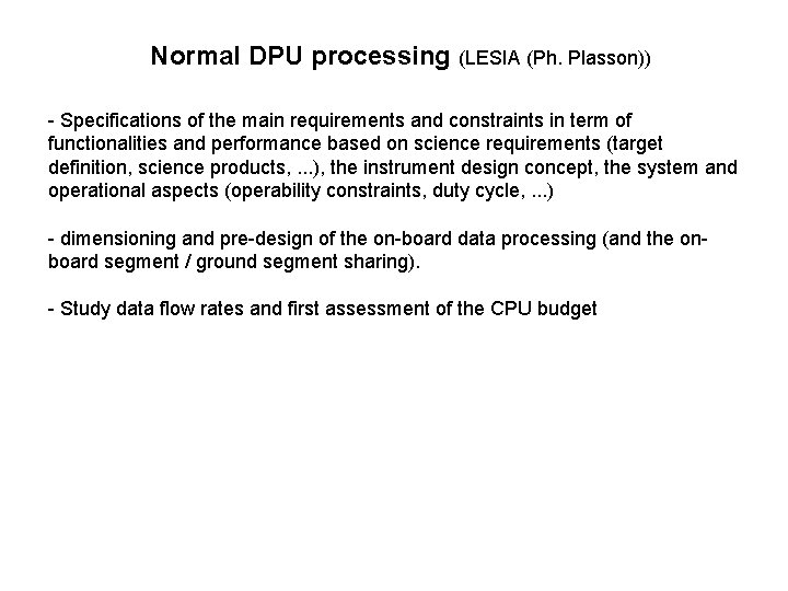 Normal DPU processing (LESIA (Ph. Plasson)) - Specifications of the main requirements and constraints