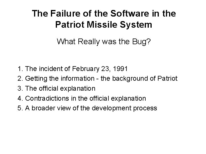 The Failure of the Software in the Patriot Missile System What Really was the