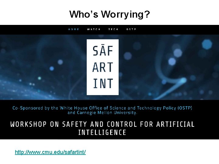 Who’s Worrying? http: //www. cmu. edu/safartint/ 