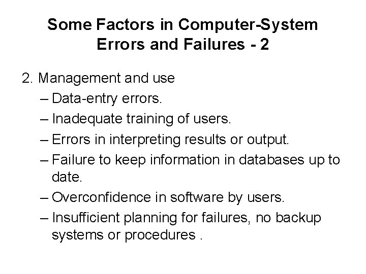 Some Factors in Computer-System Errors and Failures - 2 2. Management and use –