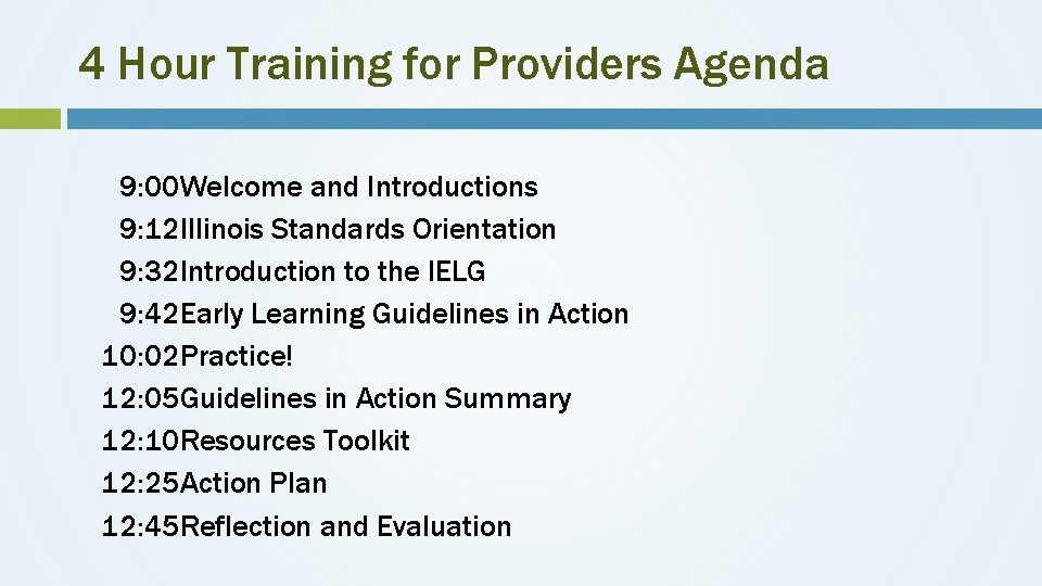 4 Hour Training for Providers Agenda 9: 00 Welcome and Introductions 9: 12 Illinois