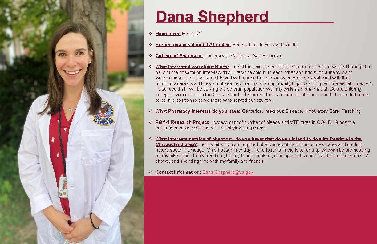 Dana Shepherd v Hometown: Reno, NV v Pre-pharmacy school(s) Attended: Benedictine University (Lisle, IL)