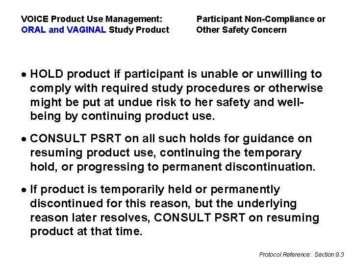 VOICE Product Use Management: ORAL and VAGINAL Study Product Participant Non-Compliance or Other Safety