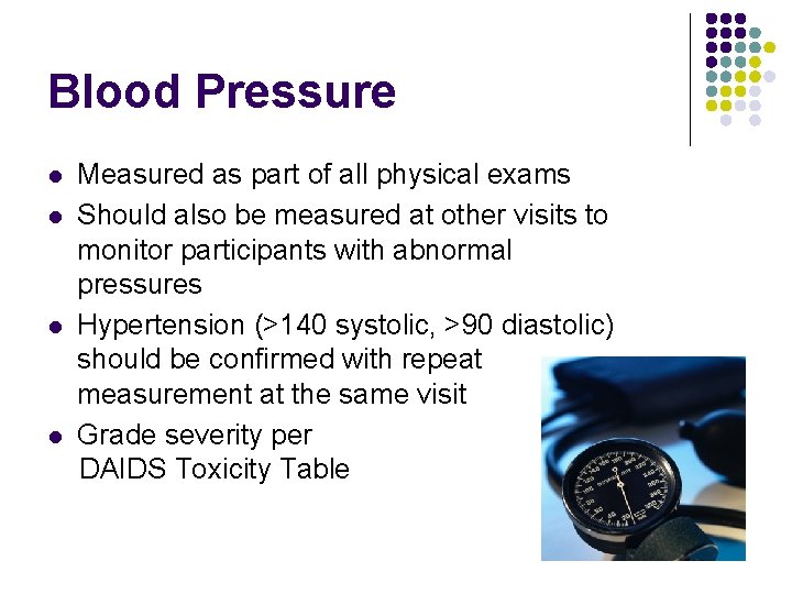 Blood Pressure l l Measured as part of all physical exams Should also be