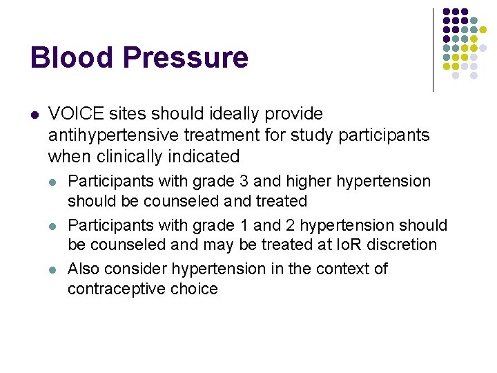 Blood Pressure l VOICE sites should ideally provide antihypertensive treatment for study participants when