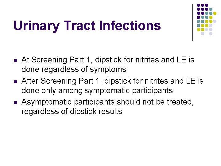 Urinary Tract Infections l l l At Screening Part 1, dipstick for nitrites and