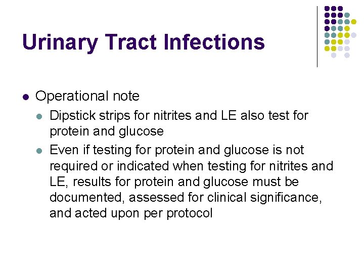 Urinary Tract Infections l Operational note l l Dipstick strips for nitrites and LE