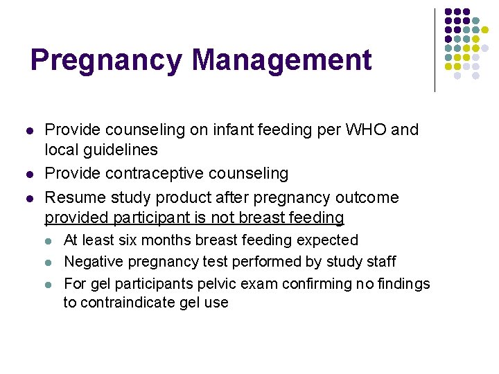 Pregnancy Management l l l Provide counseling on infant feeding per WHO and local