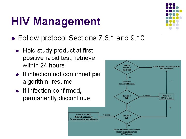 HIV Management l Follow protocol Sections 7. 6. 1 and 9. 10 l l