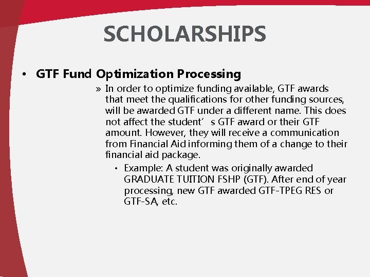 SCHOLARSHIPS • GTF Fund Optimization Processing » In order to optimize funding available, GTF