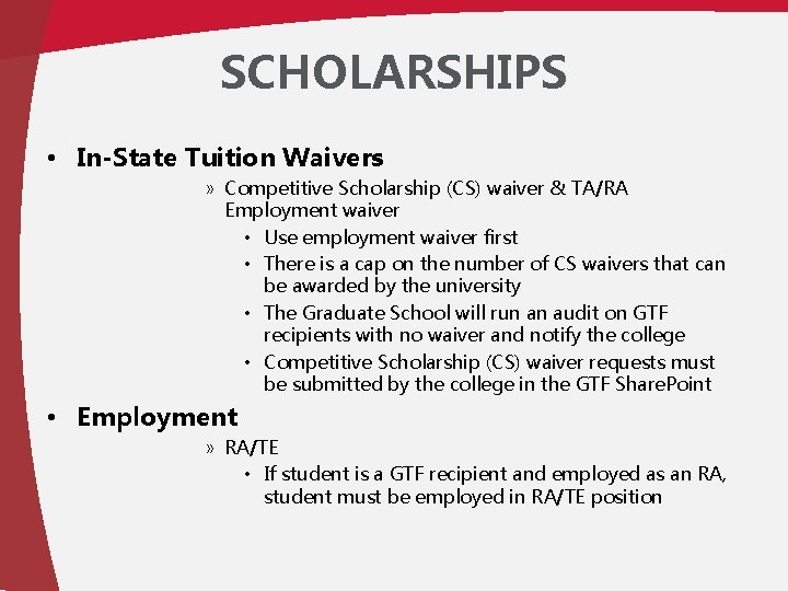 SCHOLARSHIPS • In-State Tuition Waivers » Competitive Scholarship (CS) waiver & TA/RA Employment waiver