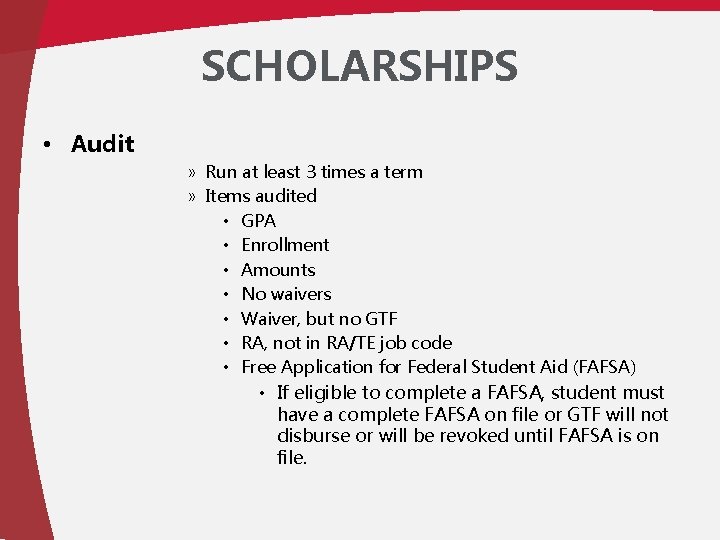 SCHOLARSHIPS • Audit » Run at least 3 times a term » Items audited