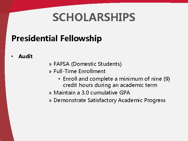 SCHOLARSHIPS Presidential Fellowship • Audit » FAFSA (Domestic Students) » Full-Time Enrollment • Enroll