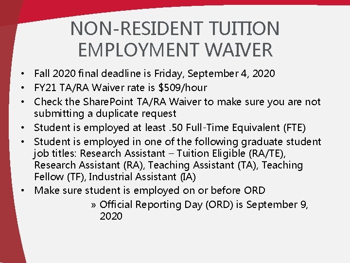 NON-RESIDENT TUITION EMPLOYMENT WAIVER • Fall 2020 final deadline is Friday, September 4, 2020