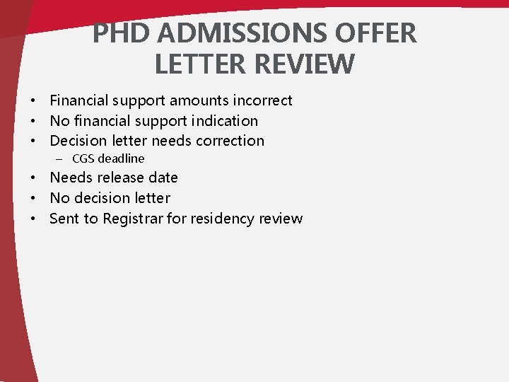 PHD ADMISSIONS OFFER LETTER REVIEW • Financial support amounts incorrect • No financial support