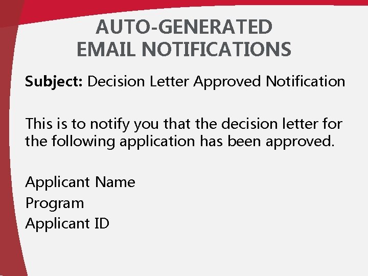 AUTO-GENERATED EMAIL NOTIFICATIONS Subject: Decision Letter Approved Notification This is to notify you that