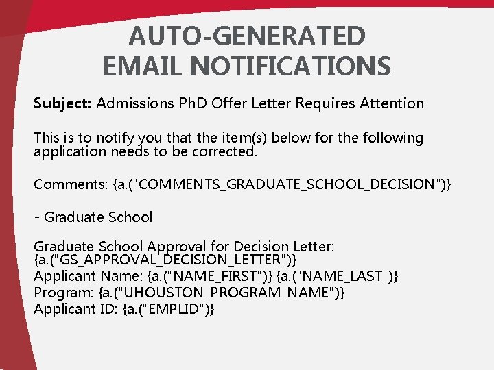 AUTO-GENERATED EMAIL NOTIFICATIONS Subject: Admissions Ph. D Offer Letter Requires Attention This is to