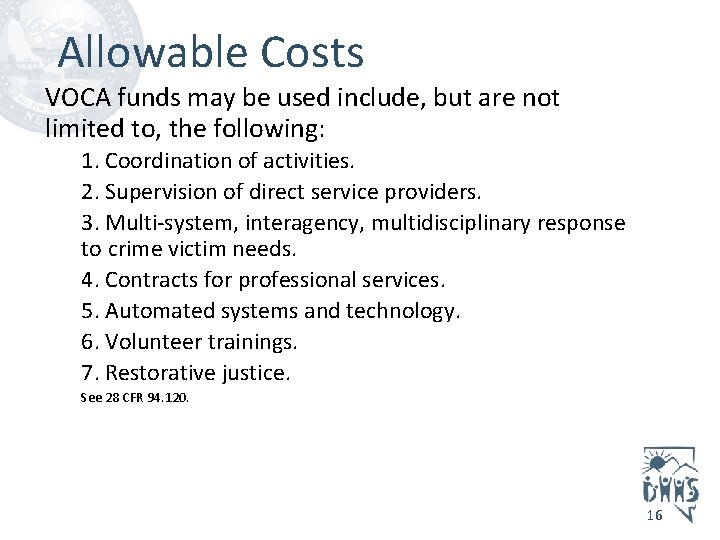 Allowable Costs VOCA funds may be used include, but are not limited to, the