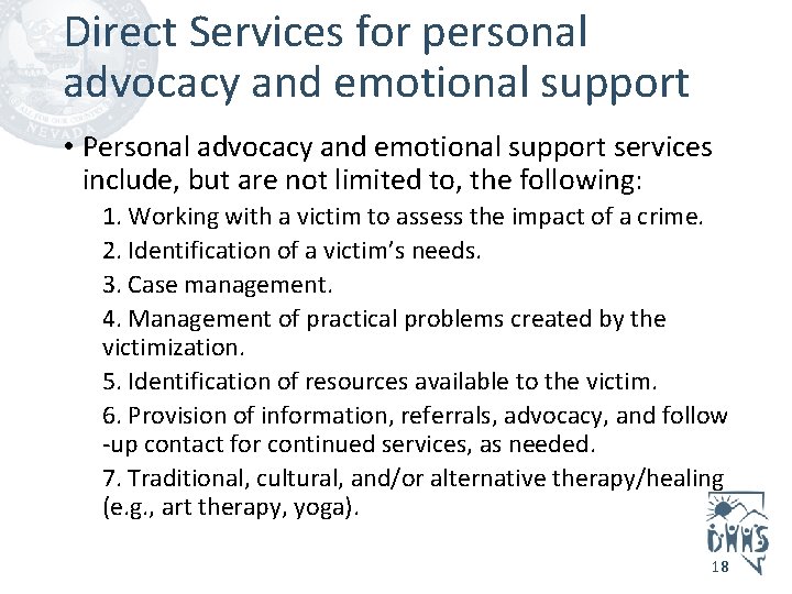 Direct Services for personal advocacy and emotional support • Personal advocacy and emotional support