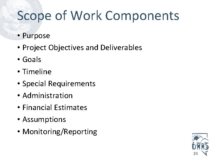 Scope of Work Components • Purpose • Project Objectives and Deliverables • Goals •