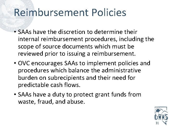 Reimbursement Policies • SAAs have the discretion to determine their internal reimbursement procedures, including