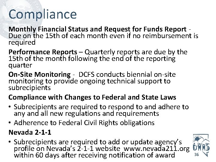 Compliance Monthly Financial Status and Request for Funds Report Due on the 15 th