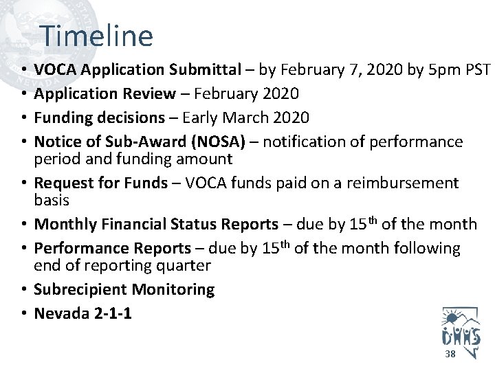 Timeline • • • VOCA Application Submittal – by February 7, 2020 by 5