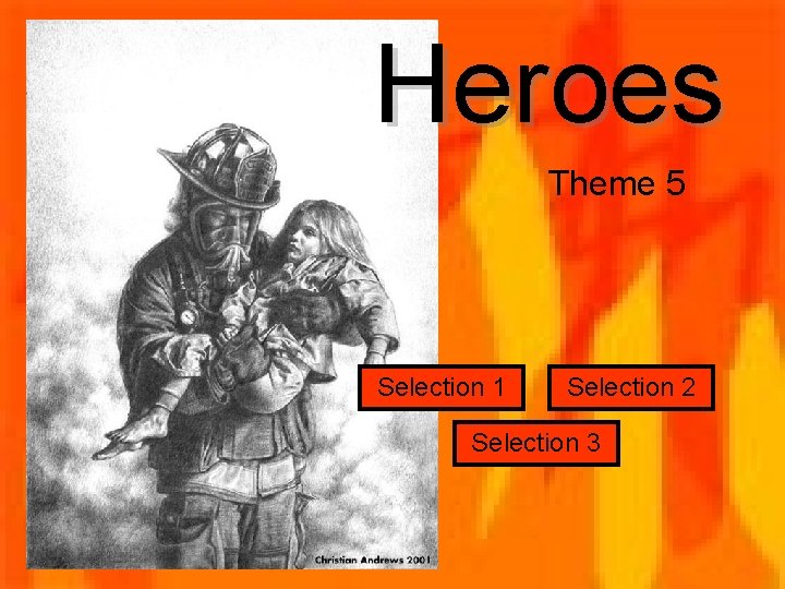 Heroes Theme 5 Selection 1 Selection 2 Selection 3 