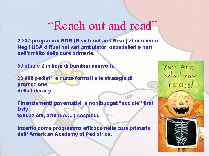 “Reach out and read” 2. 337 programmi ROR (Reach out and Read) al momento