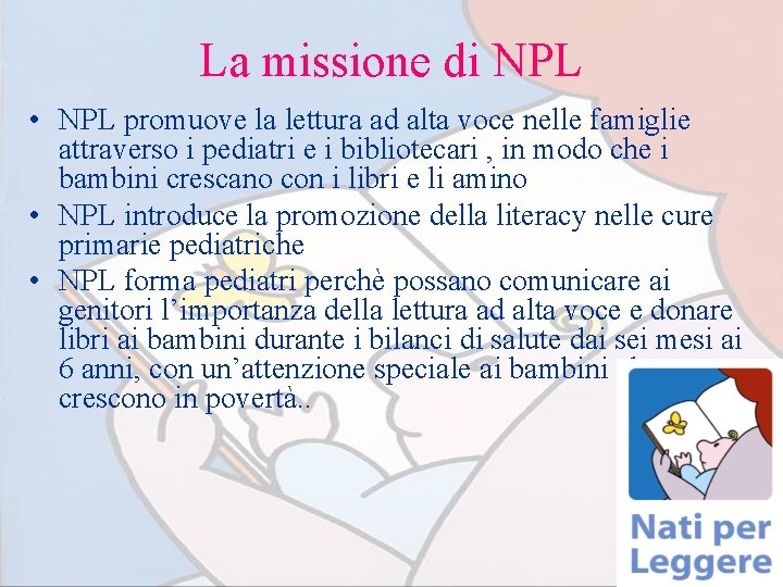 La missione di NPL • NPL promuove la lettura ad alta voce nelle famiglie