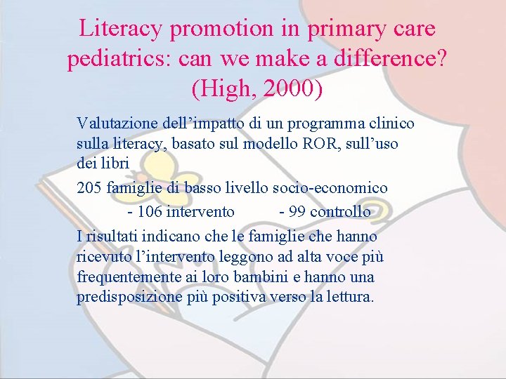 Literacy promotion in primary care pediatrics: can we make a difference? (High, 2000) Valutazione