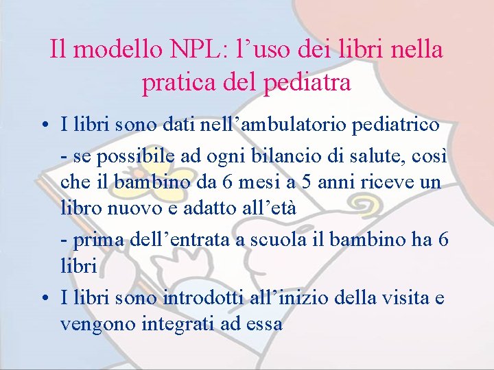 Il modello NPL: l’uso dei libri nella pratica del pediatra • I libri sono