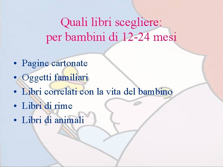Quali libri scegliere: per bambini di 12 -24 mesi • • • Pagine cartonate