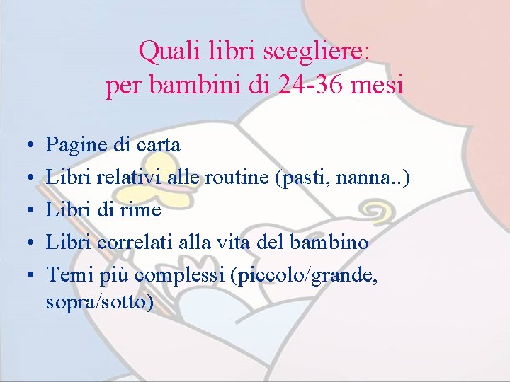 Quali libri scegliere: per bambini di 24 -36 mesi • • • Pagine di