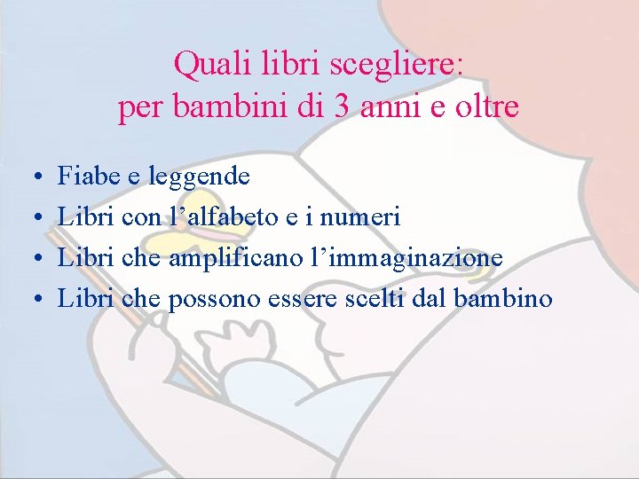 Quali libri scegliere: per bambini di 3 anni e oltre • • Fiabe e