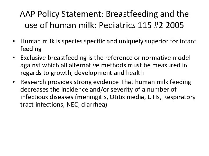 AAP Policy Statement: Breastfeeding and the use of human milk: Pediatrics 115 #2 2005