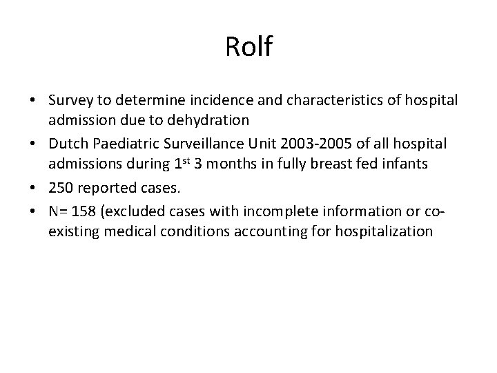 Rolf • Survey to determine incidence and characteristics of hospital admission due to dehydration