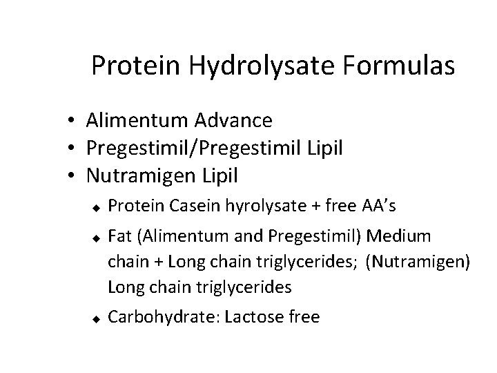 Protein Hydrolysate Formulas • Alimentum Advance • Pregestimil/Pregestimil Lipil • Nutramigen Lipil u u