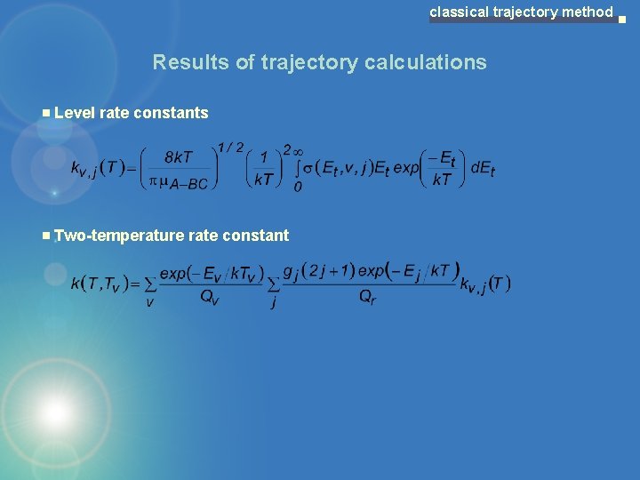 classical trajectory method Results of trajectory calculations Level rate constants Two-temperature rate constant 